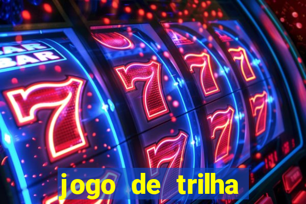 jogo de trilha para imprimir